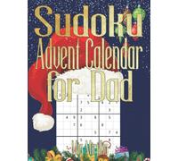 Sudoku Advent Calendar for Dad: 24 Advent surprises for the best dad in the world | Christmas Countdown for adults and seniors