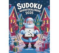 Sudoku Adventskalender 2025: 24 Tage Rätselspaß mit je 3 Sudokus von leicht bis schwer | Große Schrift & Lösungen - ideal für Erwachsene, Rentner und Senioren