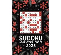 Sudoku Adventskalender 2025: 24 Tage voller Rätselspaß für Erwachsene - 144 Abwechslungsreiche Sudokus von leicht bis schwer - Entspannende Denksport-Aufgaben für die Adventszeit