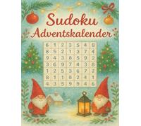 Sudoku Adventskalender 2025: Ein weihnachtlicher Adventskalender mit täglichen Sudoku-Puzzles von leicht bis knifflig. Weihnachtsgeschenk.