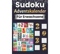 Sudoku Adventskalender 2025 für Erwachsene: Weihnachtliches Rätselbuch mit Sudokus von leicht bis schwer