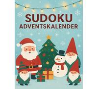 Sudoku Adventskalender 2025: Weihnachtliche Sudoku-Sammlung für Erwachsene und Senioren | Entspannung, Konzentration & festliche Freude.