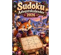 Sudoku Adventskalender 2026 | 24 Tage Rätselspaß für Erwachsene: 288 Sudoku Rätsel von Leicht bis Schwer - Weihnachtlicher Knobelspaß mit Lösungen, Denksport und Konzentration für die Adventszeit
