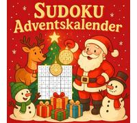 Sudoku Adventskalender: 24 Tage voller Rätselspaß & Weihnachtsfreude | 72 Sudoku in drei Schwierigkeitsstufen | Geschenkidee für Kinder & Erwachsene
