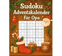 Sudoku Adventskalender für Opa: Drei Sudokus täglich - für Opa, der die stillen Rituale des Advents liebt