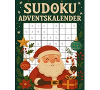 Sudoku Adventskalender: Sudoku statt Schokolade - Der Adventskalender für Denksportfreunde