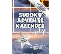 Sudoku Adventskalender to go in großer Schrift mit 24 besinnlichen Sprüchen: Handliches Rätselbuch für Pendler, Wartezimmer & unterwegs - mit leicht, mittel, schwer und Lösungsteil