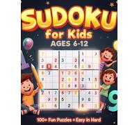 Sudoku Adventure for Kids: 100+ Fun Puzzles to Boost Brain Power, Logic & Concentration | Easy, Medium & Hard | Ages 6-12