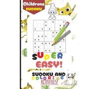 Sudoku and Coloring Book for Children: Sudoku Puzzle and Coloring Book for kids 6-8 yr, Childrens Sudoku | 6x9 inches, 50 Pages | 20+ Very Easy Puzzles | Solutions Included