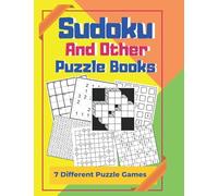 Sudoku and Other Puzzle Book - 7 Different Puzzle Games: Variety Puzzle Collection