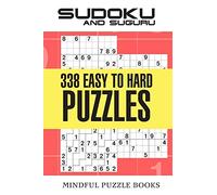 Sudoku and Suguru: 338 Easy to Hard Puzzles: Volume 2 (Sudoku Puzzles)