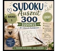 Sudoku Auszeit - Leicht - Band 1: 300 leichte Sudokus für zwischendurch