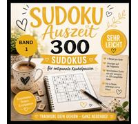 Sudoku Auszeit - Sehr leicht - Band 1: 300 leichte Sudokus für zwischendurch