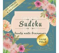 Sudoku - Beauty Meets Brainpower: Aesthetic Sudoku to Calm the Mind - Easy, Vol. 2 (Sudoku - Beauty Meets Brainpower: Easy)
