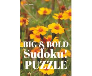 Sudoku Big & Bold Puzzle Book - Wild Flowers design: puzzle book, easy to read, level hard, features wild flowers, nature, scenery and more 6 x 9, 110 ... brain teasers, math challenge and more