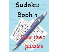 Sudoku Book 1: Over 1000 medium and hard puzzles and solutions to keep your mind active. Suitable for elderly, Teens and Older Children