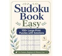 Sudoku Book Easy: 100+ Large-Print Puzzles | with Solutions | for Seniors, Beginners & Memory Care | Dementia Activity Book