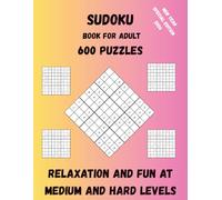 Sudoku Book for Adult 600 puzzles: Sudoku puzzles for adults | Challenging Sudoku for senior | Sudoku book for beginners and intermediate | Brain training puzzles for adults