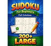 Sudoku Book for Adults: 200+ 9x9 Easy Level Puzzles For Beginners With Full Solutions