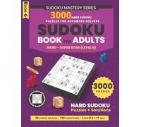 Sudoku Book for Adults: 3000 Hard Sudoku Puzzles for Advanced Solvers, Level 6 - Intense Logic Training, 20 Puzzles Per Page, 150 Puzzle Pages, ... | 3000+ Sudoku with Solutions | 8.5 x 11 in)