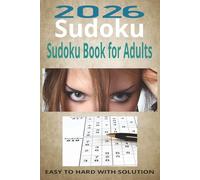 Sudoku Book for Adults: A Relaxing and Challenging Large Print Sudoku Collection for Adults - Easy to Hard Levels, Complete Solutions, 109 Pages, 6×9 Inches