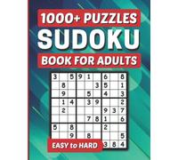 Sudoku Book For Adults: An Easy to Hard Level Sudoku Puzzle Book with Over 1000 Puzzles to Have Fun and Sharpen your Brain