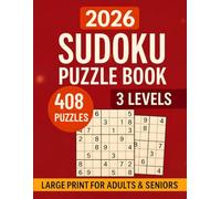 Sudoku Book for Adults and Seniors: 408 Sudoku Puzzles with Solutions in Easy, Medium and Hard Levels for Brain Focus, Relaxation, Travel Activities and Quiet Moments