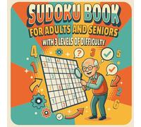 Sudoku Book for Adults and Seniors with 3 Levels of Difficulty: 500+ Brain Games from Easy to Hard, Large Print Puzzle Book for Memory and Focus, Unique Solutions & Logic-Graded Difficulty