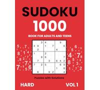 Sudoku Book for Adults and Teens - 1000 Hard Puzzles with Solutions | Vol. 1: Strengthen your logic and focus with hard Sudoku puzzles - a true test ... solvers. (Sudoku 1000 - for Adults and Teens)
