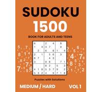 Sudoku book for adults and teens | 1500 puzzles with solutions | Medium & Hard, vol 1: Perfect collection for building confidence and sharpening logic