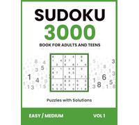Sudoku Book For Adults and Teens | 3000 Puzzles with Solutions | Easy & Medium, Vol 1: Relaxation & Brain Training | Focus Practice (Sudoku Book ... Adults & Teens | 3000 Puzzles with Solutions)