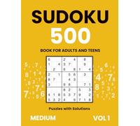 Sudoku Book for Adults and Teens | 500 Medium Puzzles with Solutions | Vol. 1: Perfect Gift for Puzzle Lovers and Daily Mind Workout | 8,5 x 11 in ... ... for Adults: 500 Logic Puzzles with Answers)