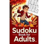 Sudoku Book for Adults: Attention-Friendly Skill-Building Puzzle Workbook for Grown-Ups with Cozy Fall Theme and Simple Reset