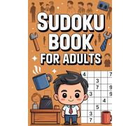 Sudoku Book for Adults: Consistent Math Puzzle Workbook for Grown-Ups with Dad Celebration Theme