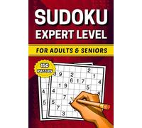 Sudoku Book for Adults Expert Level: 150 Extreme Sudoku Puzzles for Advanced and Expert Adults and Seniors Players With Big Print 2 Grids per Page to Challenge the Brain and Keep It Sharp and Young