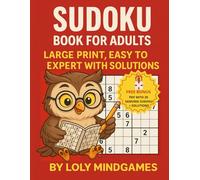 Sudoku Book for Adults Large Print, Easy to Expert with Solutions + FREE BONUS: Fun and Challenging 100 Large Print Sudoku Puzzles - Easy, Medium, ... Mindgames Sudoku - Large Print Collection)