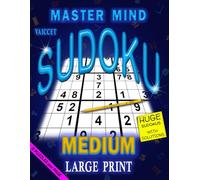 SUDOKU BOOK FOR ADULTS LARGE PRINT: MEDIUM LEVEL SUDOKU PUZZLES BOOK | 2 PUZZLES per page + step-by-step strategies and techniques | For logical and mental challenge lovers (MASTER MIND SERIES)