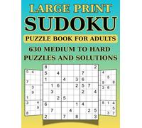 Sudoku Book for Adults - Large Print Medium to Hard Puzzles: 630 Challenging Sudoku Puzzles for Brain Teasers and Mental Fitness