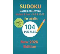 SUDOKU BOOK FOR ADULTS PUZZLES MEDIUM HARD: SUDOKU FOR ADULTS PUZZLES MEDIUM HARD MASTER COLLECTION NEW EDITION 2026 TRAVEL RELAXING LOGIC GAMES BOOK
