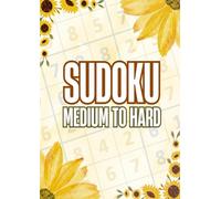 Sudoku Book For Adults, Seniors And Teens: Medium to Hard Puzzles Book with Full Solutions to Improve Your Memory