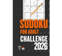 Sudoku Book for Adults: Sudoku Puzzle Book with Solutions | 200+ Easy to Hard Challenges to Sharpen Focus and Logic (NEW 2026)