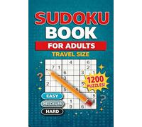 Sudoku Book for Adults Travel Size: 1200 Sudoku Puzzles from Easy to Hard | Compact and Travel-Friendly Gift Book for Adults, Seniors, and Puzzle Lovers