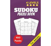 Sudoku Book for Adults with 4 Levels of Difficulty: 400 Puzzles With Solutions | Easy to Expert Grids | Boost Brainpower, Focus & Stress Relief | 6x9 Inch Size (Travel Sized Sudoku Challenge)