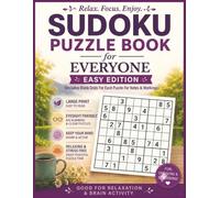 Sudoku Book For Everyone: Easy Edition (180 Puzzles With Solutions) (Sudoku Puzzle Books For Everyone : Relax and Unwind)