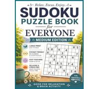 Sudoku Book For Everyone: Medium Edition (180 Puzzles With Solutions) (Sudoku Puzzle Books For Everyone : Relax and Unwind)