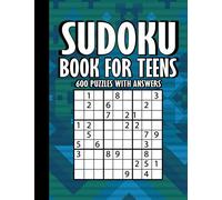 Sudoku Book For Teens 600 Puzzles With Answers: 200 Easy Puzzles + 200 Medium Puzzles + 200 Hard Puzzles , For Kids And Teens And Also Adults , 8.5"11
