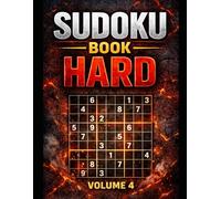 Sudoku Book Hard - Volume 4: Challenging Sudoku Puzzles to Sharpen Logic, Boost Focus, and Train Your Brain