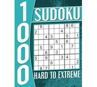 Sudoku Books for Adults Large Print Hard to Extreme: 1000 Puzzles with Solutions, Activity Book for Adults and Seniors.