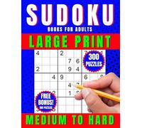 Sudoku Books for Adults - Large Print, Medium to Hard: 300 Puzzles, Eye-Friendly & Brain Boosting, Two Big Puzzles per Page with Side-Note Spaces - Ideal for Seniors and Teens, Solutions Included