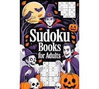 Sudoku Books for Adults: Skill-Building Mind Wellness Puzzle Workbook for Ages 55 Plus with Halloween Theme